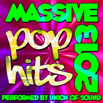 Massive Pop Hits: 2013 by Union Of Sound