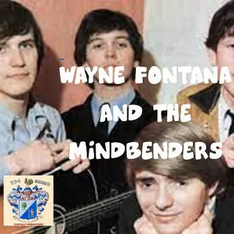 Wayne Fontana and Mindbenders by Wayne Fontana & The Mindbenders