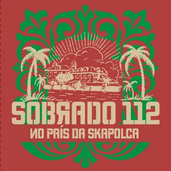 No País Da Skapolca by Sobrado 112