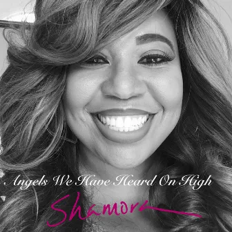 Angels We Have Heard on High by Shamora