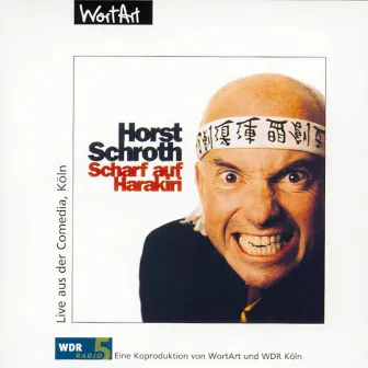 Scharf auf Harakiri (Live) by Horst Schroth