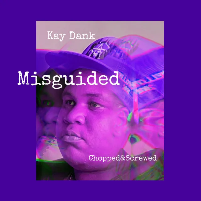 Misguided (Chopped&Screwed)