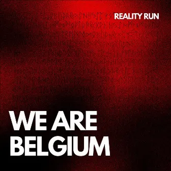 We Are Belgium by Reality Run