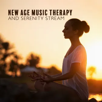 New Age Music Therapy and Serenity Stream for Yoga, Nature Meditation, Relaxation Songs for Spa & Sleep by 