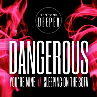 You're mine | Sleeping on the sofa by Dangerous