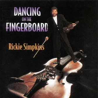 Dancing on the Fingerboard by Rickie Simpkins