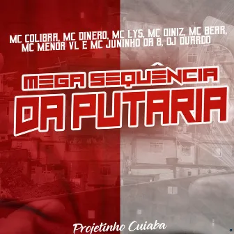 Mega Sequência da Putaria by Mc Juninho da 8