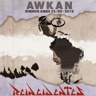 Awkan (Buenos Aires 25/05/2015) by Reincidentes