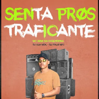 Senta pros Traficante by DJ Italo MPC