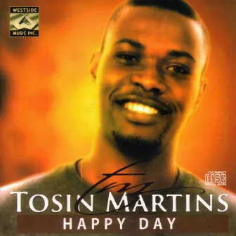 Happy Day by Tosin Martins