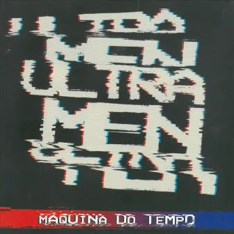 Máquina do Tempo (Ao Vivo) by Ultramen