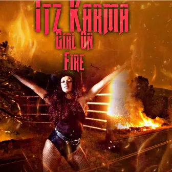 Girl on Fire by Itz Karma