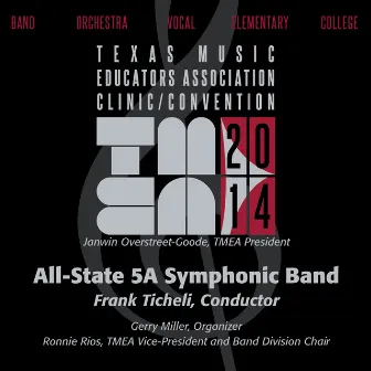 2014 Texas Music Educators Association (TMEA): All-State 5A Symphonic Band [Live] by Frank Ticheli