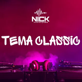 Tema Classic 1 by Nick Produções