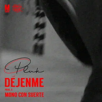 Déjenme by Mono con Suerte