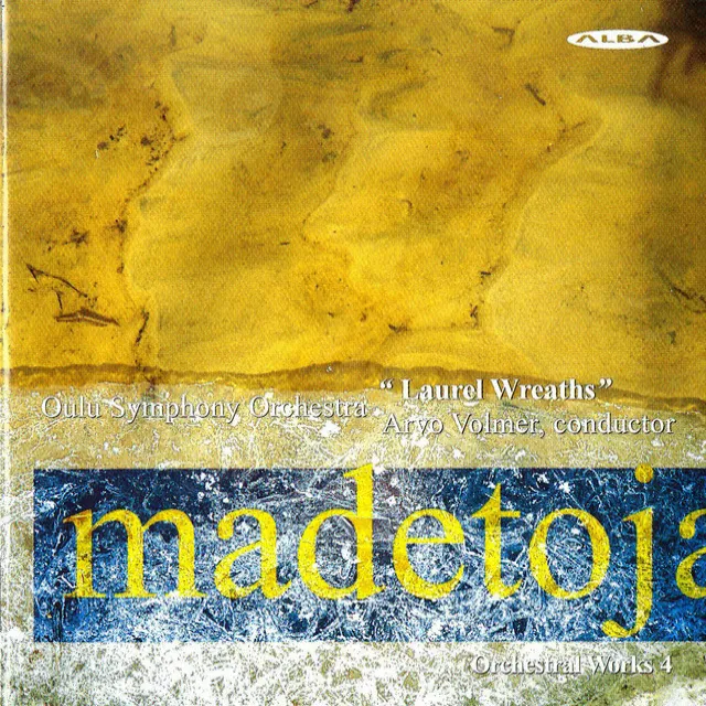 Madetoja: Complete Orchestral Works, Vol. 4