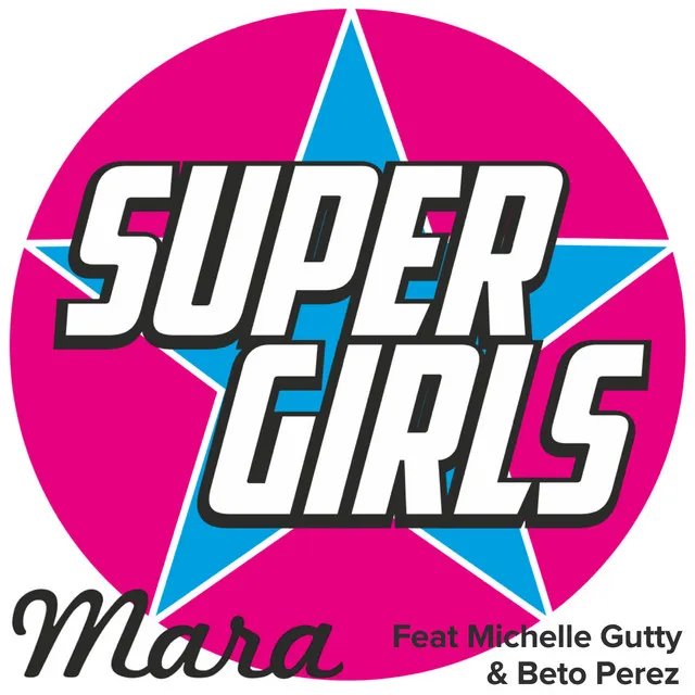 Super Girls (feat. Michelle Gutty & Beto Perez)