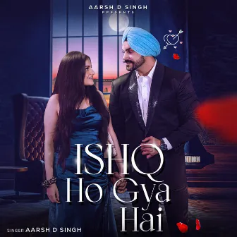 Ishq Ho Gya Hai by Aarsh D Singh