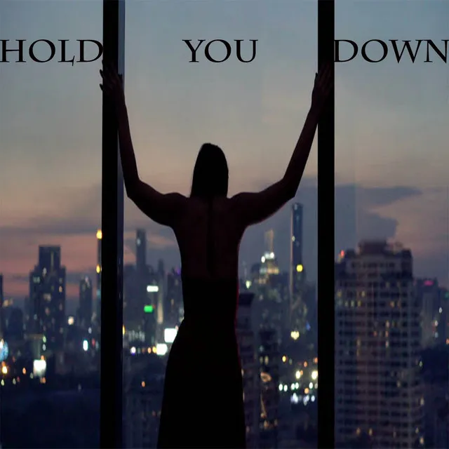 Hold You Down