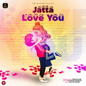 Jatta Love You - Single by Brar Saab