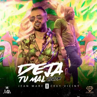 Deja Tu Mal Vivir by Jean Marc