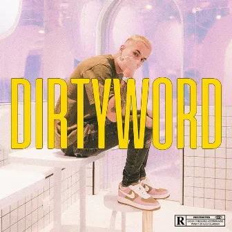 Dirty Word by Dirty Word