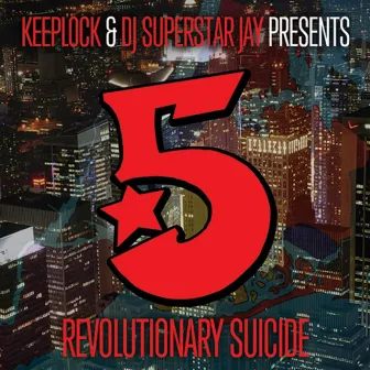 Revolutionary Suicide by The 5 & Dj Superstar Jay