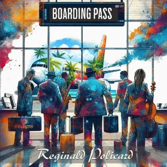 Boarding Pass by Reginald Policard