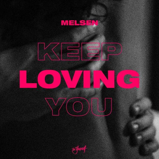 Keep Loving You