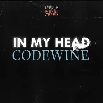 IN MY HEAD by CODEWINE