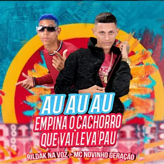 Auauau Empina o Cachorro Que Vai Levar Pau by Unknown Artist