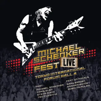 Fest: Live Tokyo International Forum Hall A by Michael Schenker