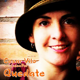 Quedate feat. LuisaFer by Cesar Vilo