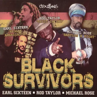 Black Survivor: Reggae Ambassador, Trust In Jah & Babylon A Fight by Earl Sixteen