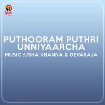 Puthooram Puthri Unniyaarcha (Original Motion Picture Soundtrack) by Unknown Artist