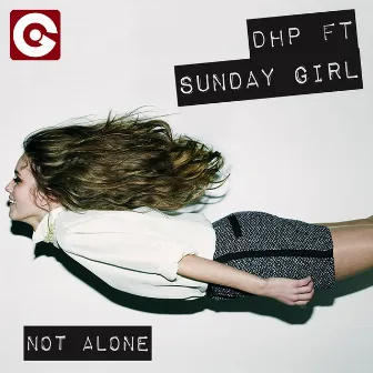 Not Alone (Remixes) by Dhp