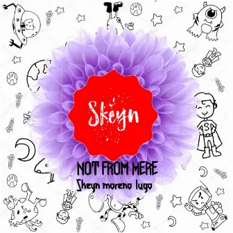 Not From Here (Radio Mix) by Skeyn Moreno Lugo