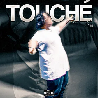 Touché by Louoh