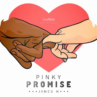 Pinky Promise by James M