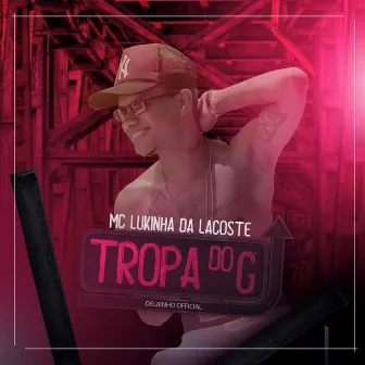 Tropa do G by Delrinho Official