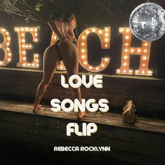 LOVE SONGS FLIP by Rebecca Rocklynn