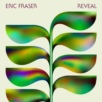 Reveal by Eric Fraser