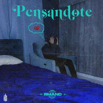 Pensándote by RMAND