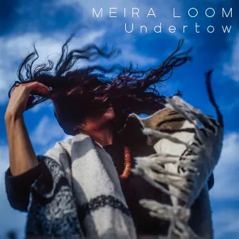 Undertow (Radio Edit) by Meira Loom