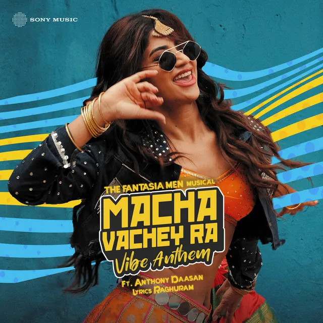 Macha Vachey Ra - Vibe Anthem