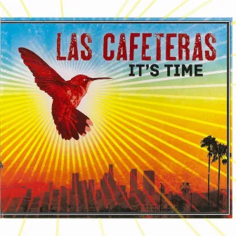 It's Time by Las Cafeteras