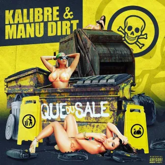 Que du sale by Manu Dirt