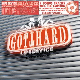 Lipservice (Reloaded) by Gotthard