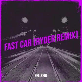 Fast Car (Ryder Remix) by Vince Maria