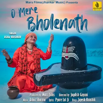 O Mere Bholenath - Single by Asha Vaishnav